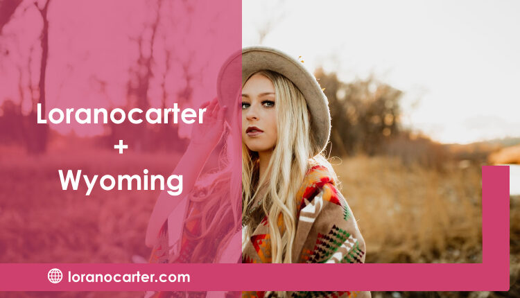 Loranocarter+Wyoming